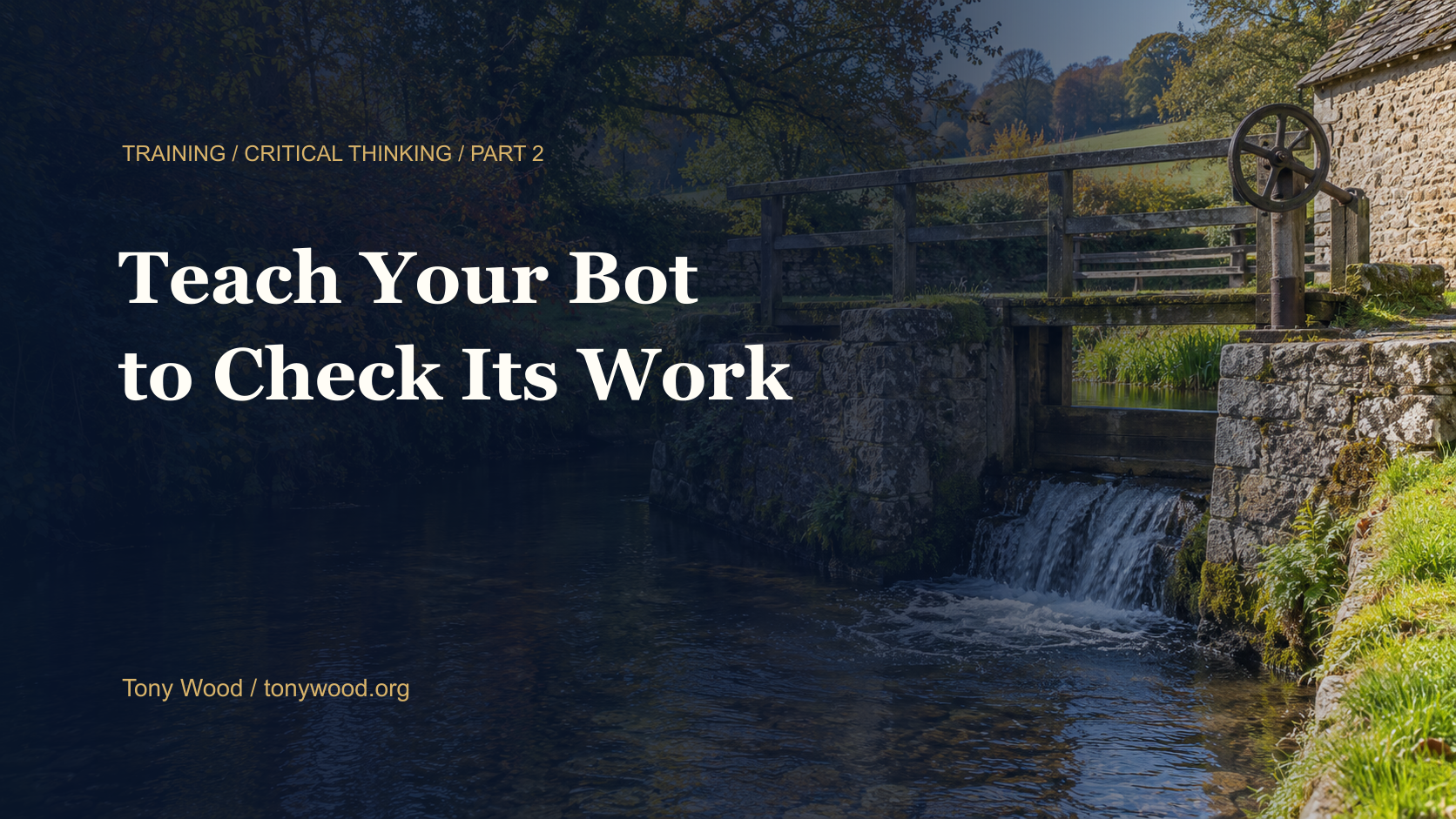 A small English watermill sluice with a visible inspection mechanism, with the bot-checking lesson title. Generated fictional photograph, not a safety design or named site.